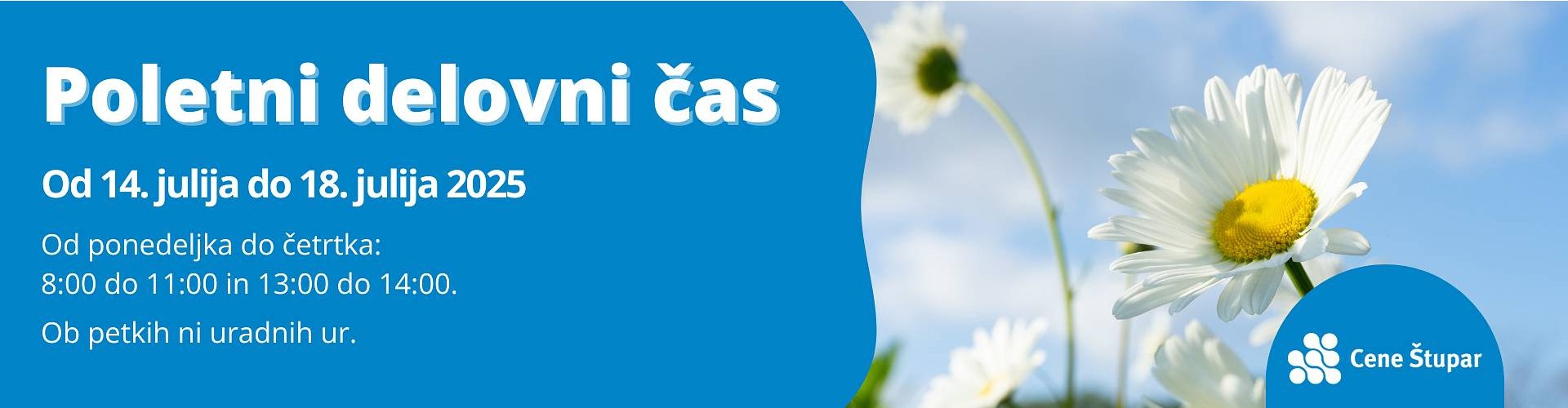 Poletni delovni čas v obdobju od 14. julija do 18. julija