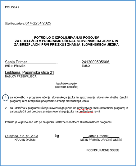 Drug primer potrdila o izpolnjevanju pogojev za udeležbo v programu učenja slovenskega jezika in za brezplačni prvi preizkus znanja slovenskega jezika