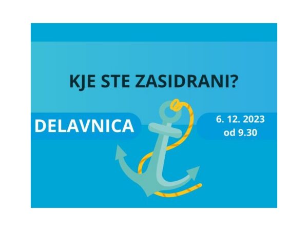 Kje ste zasidrani? Delavnica sidro